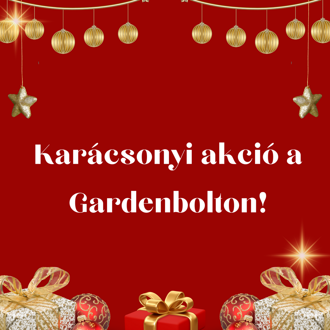 Karácsonyi akció a Gardenbolton