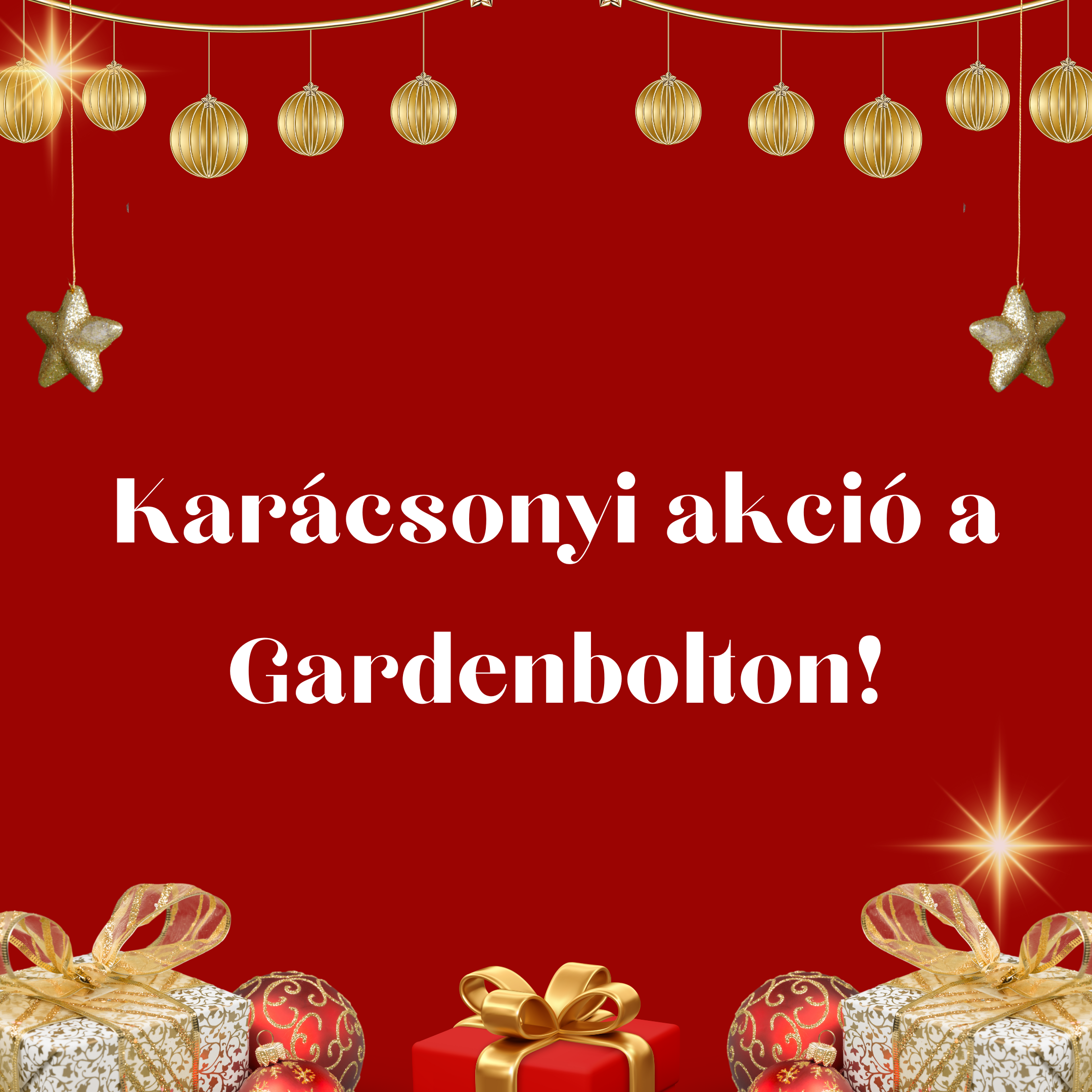 Karácsonyi akció a Gardenbolton